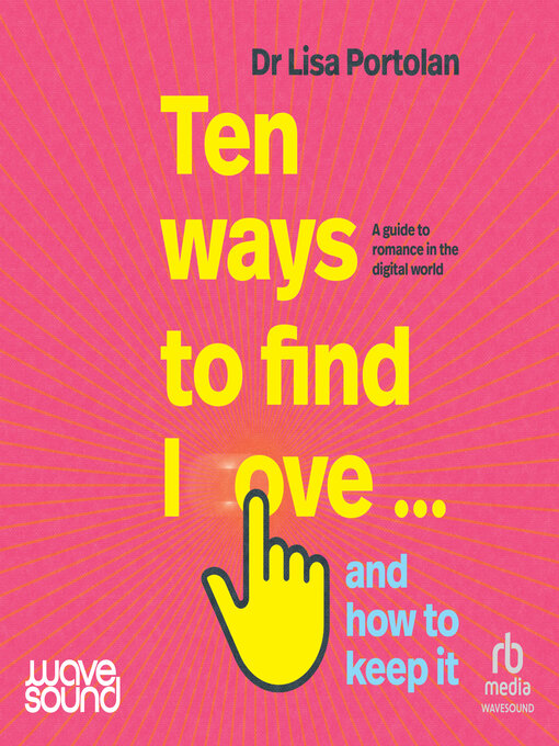 Title details for Ten Ways to Find Love... and How to Keep It by Lisa Portolan - Available